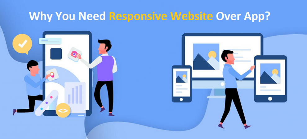 Why You Need Responsive Website Over App? - Techicy