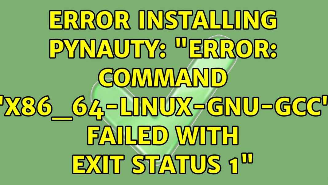 dealing-with-error-command-x86-64-linux-gnu-gcc-failed-with-exit